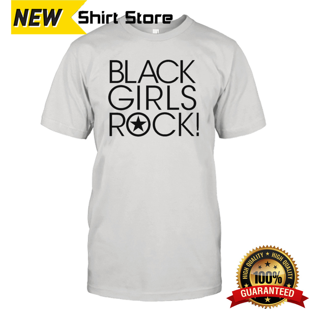 Black Girls Rock shirt