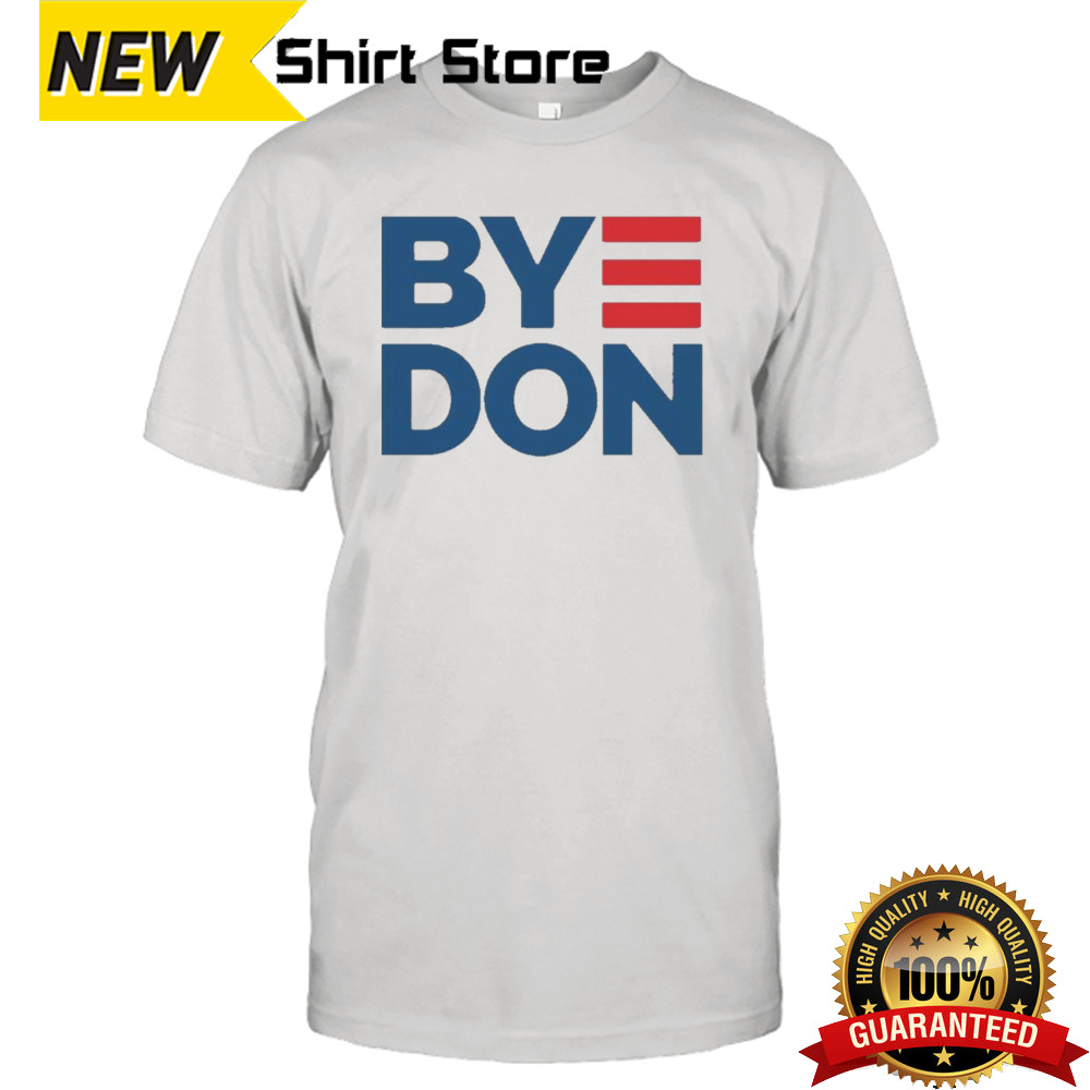 Bye Don Joe Biden Drop Out Election shirt