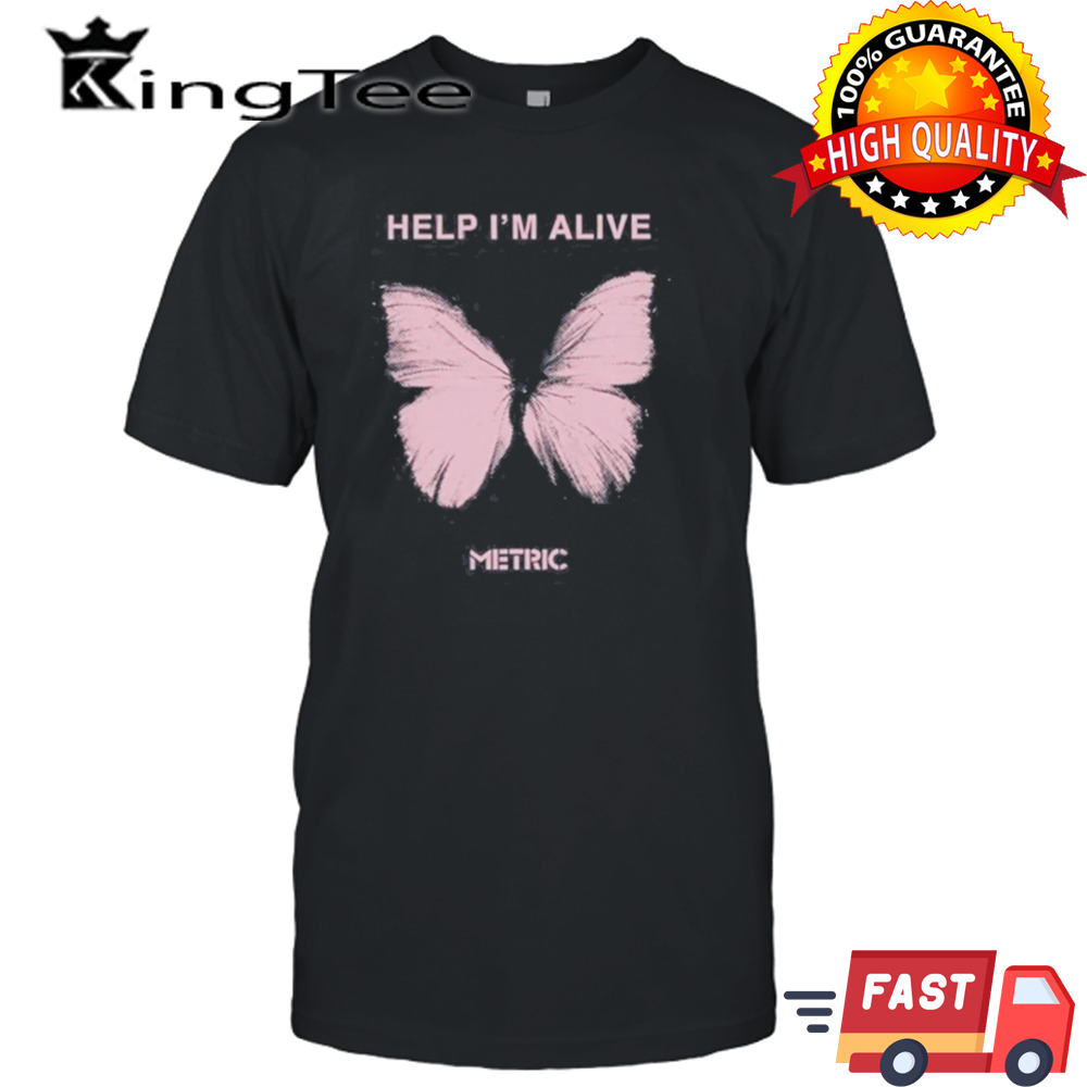 Help I’m Alive Butterfly Metric Shirt