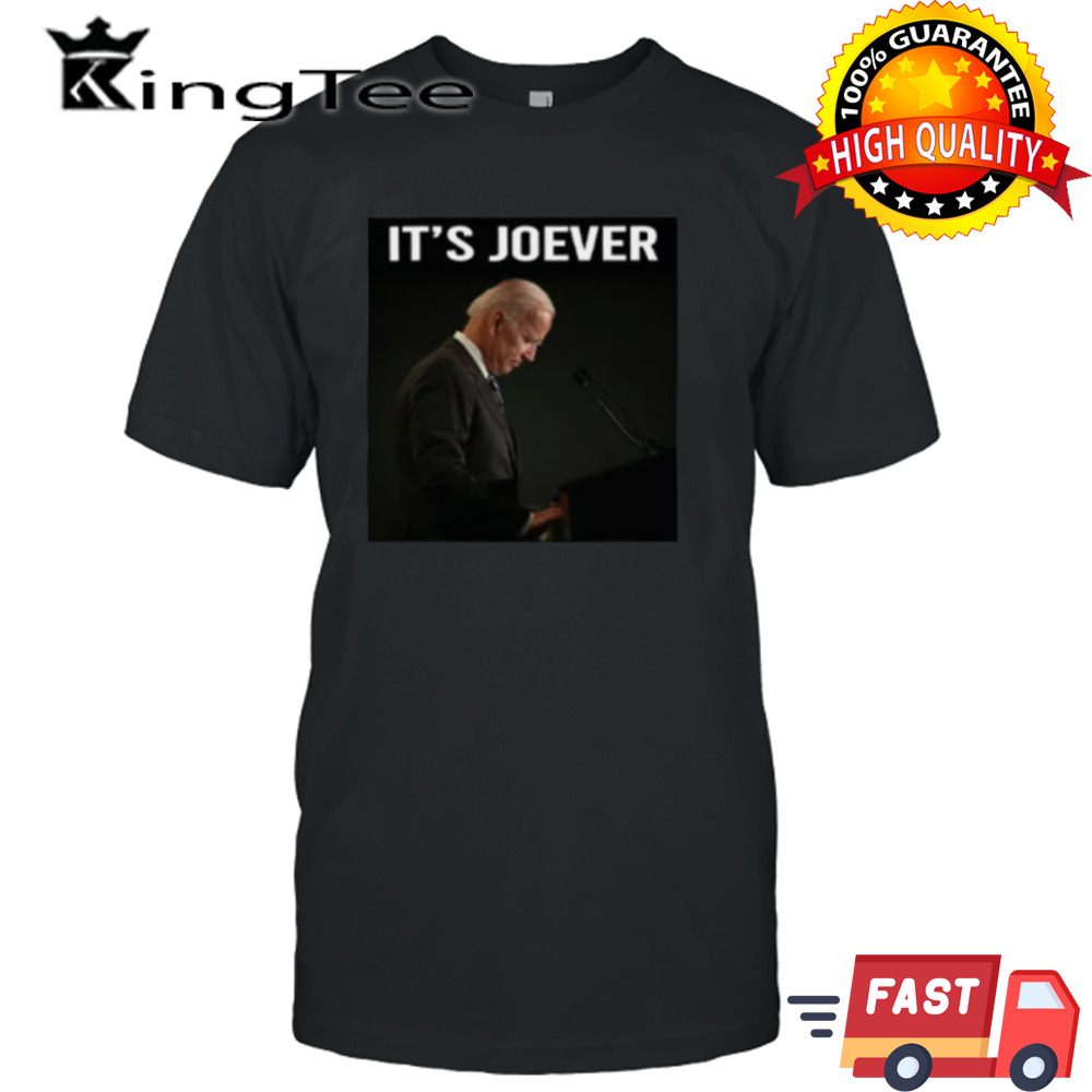 It’s Over Joe Biden It’s Joever Shirt