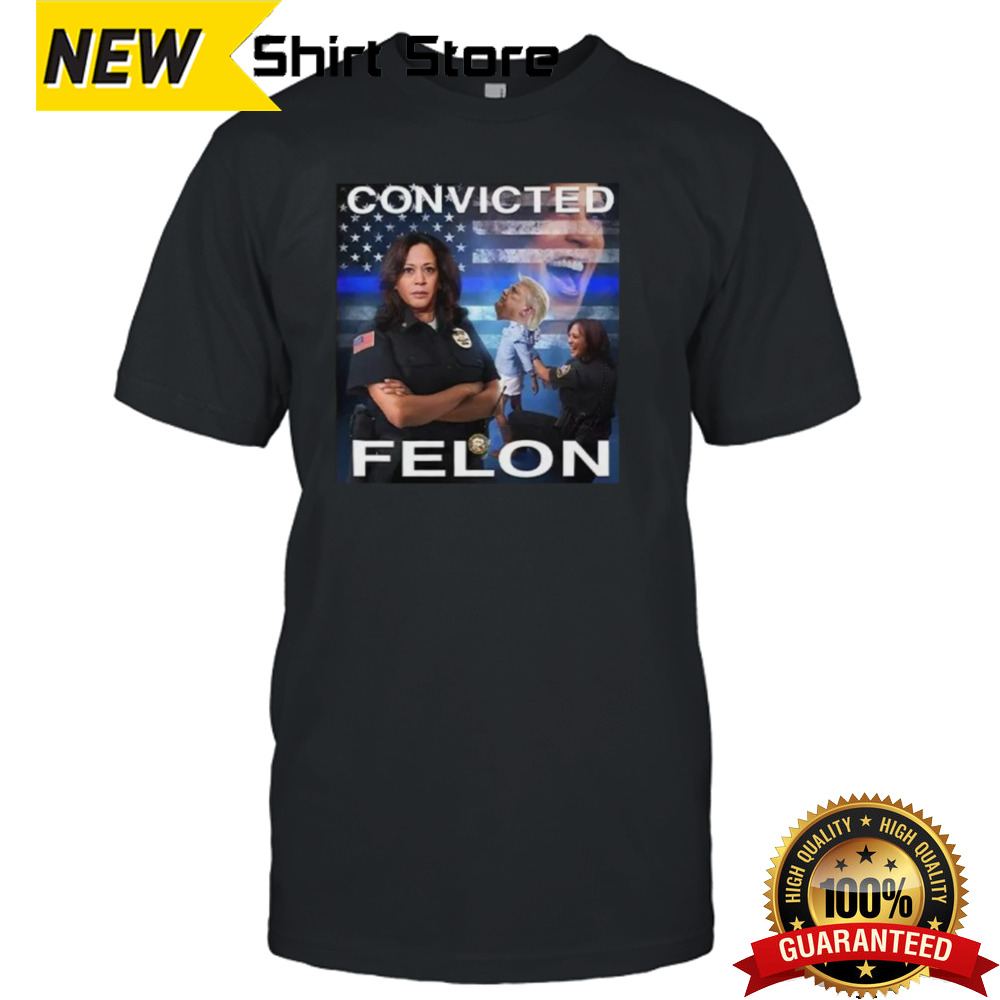 Kamala Harris Defeating Convicted Felon Donald Trump T-shirt