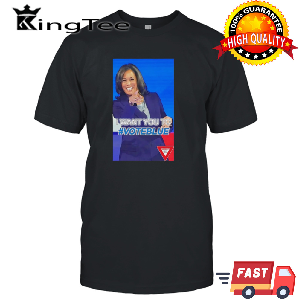 Kamala Harris I Want You To Vote Blue Shirt