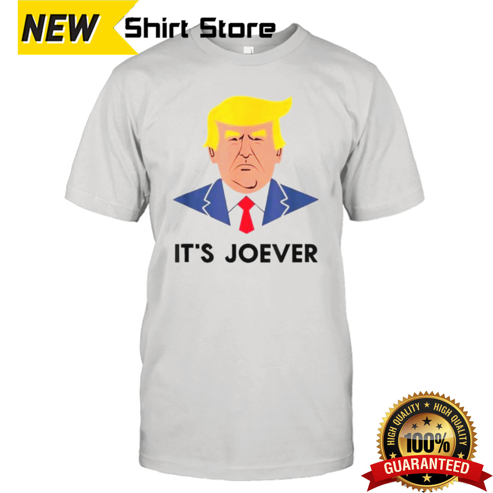 Official President Trump It’s Joever Shirt