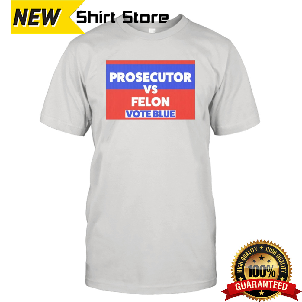 Official Vote Blue Prosecutor Vs Felon 2024 Shirt