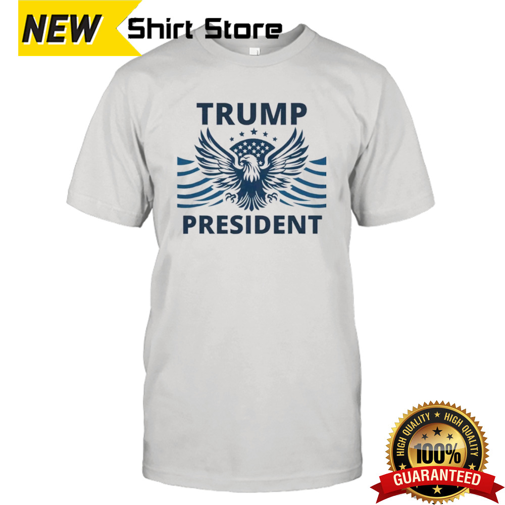 Trump President 2024 Eagle Strong Leadership shirt