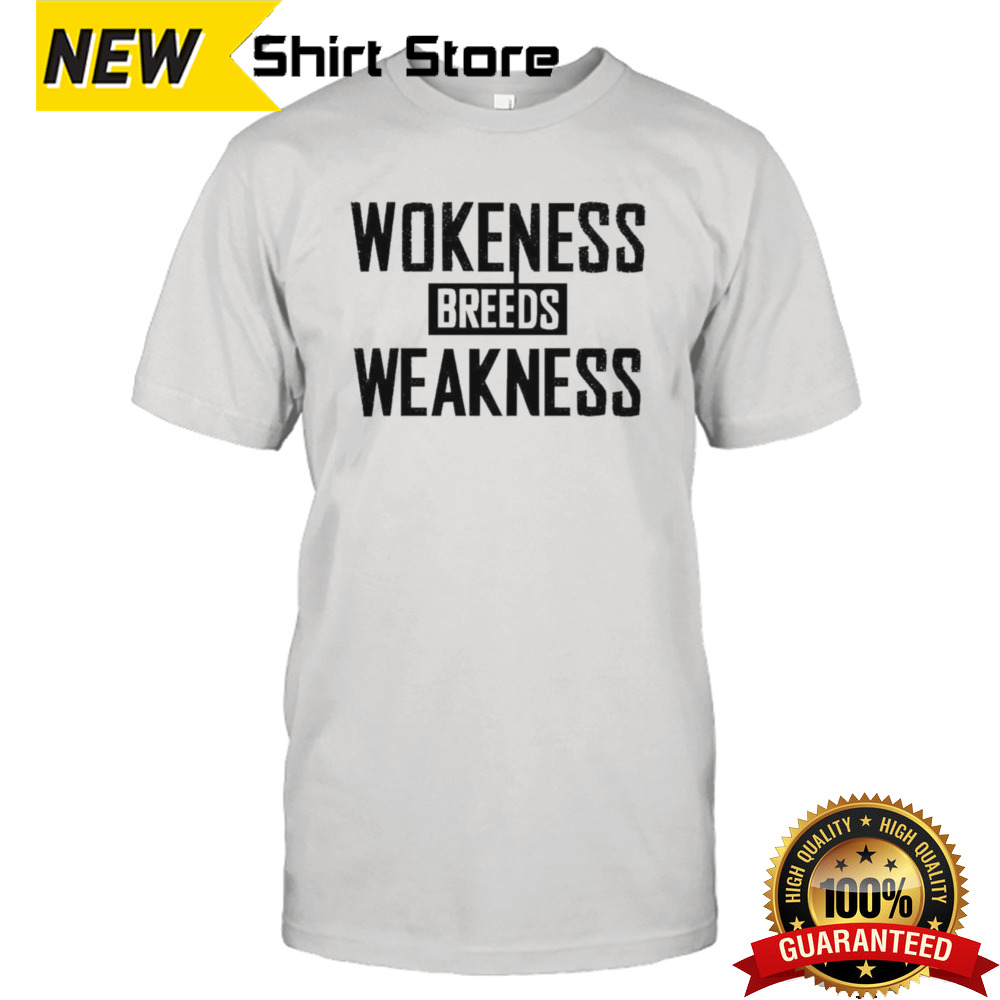 Zeek Arkham Wokeness Breeds Weakness T-shirt