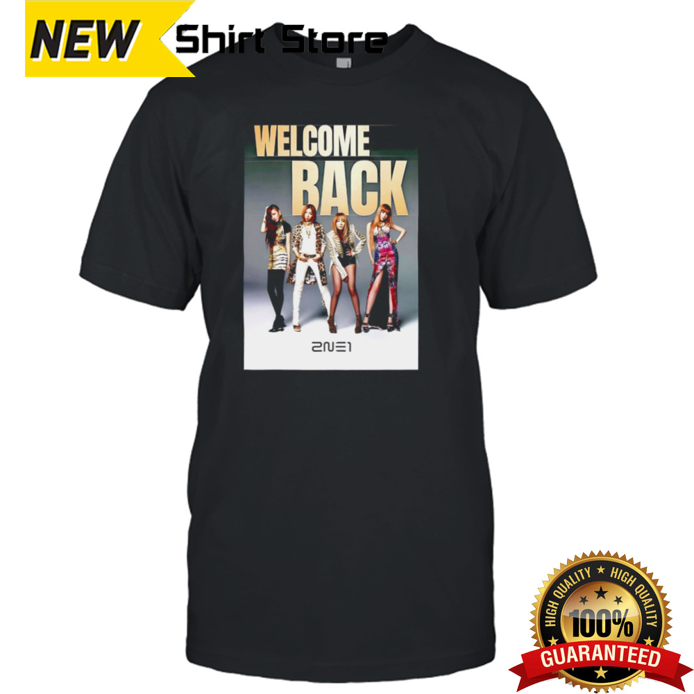 Welcome Back 2NE1 Shirt