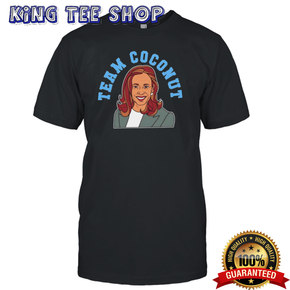 Kamala Harris Team Coconut Shirt