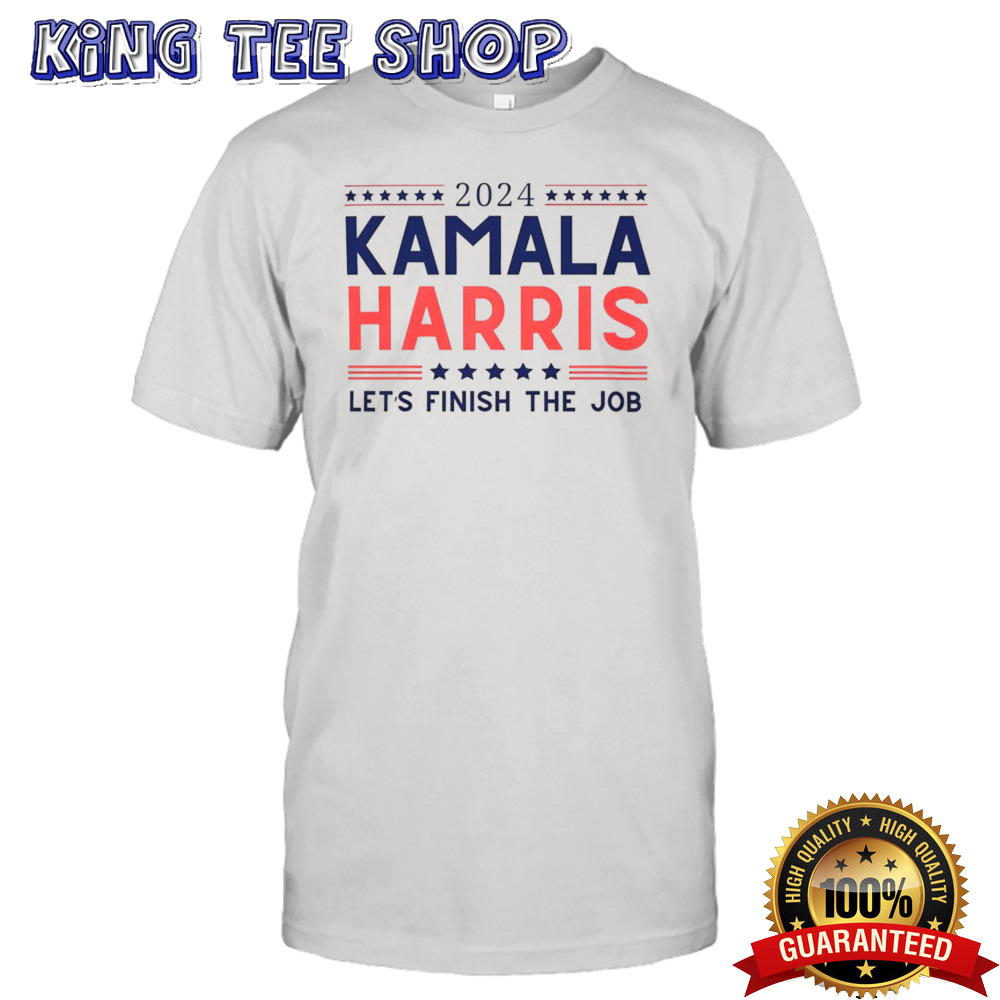 Kamala Harris Let’s Finish The Job 2024 Shirt