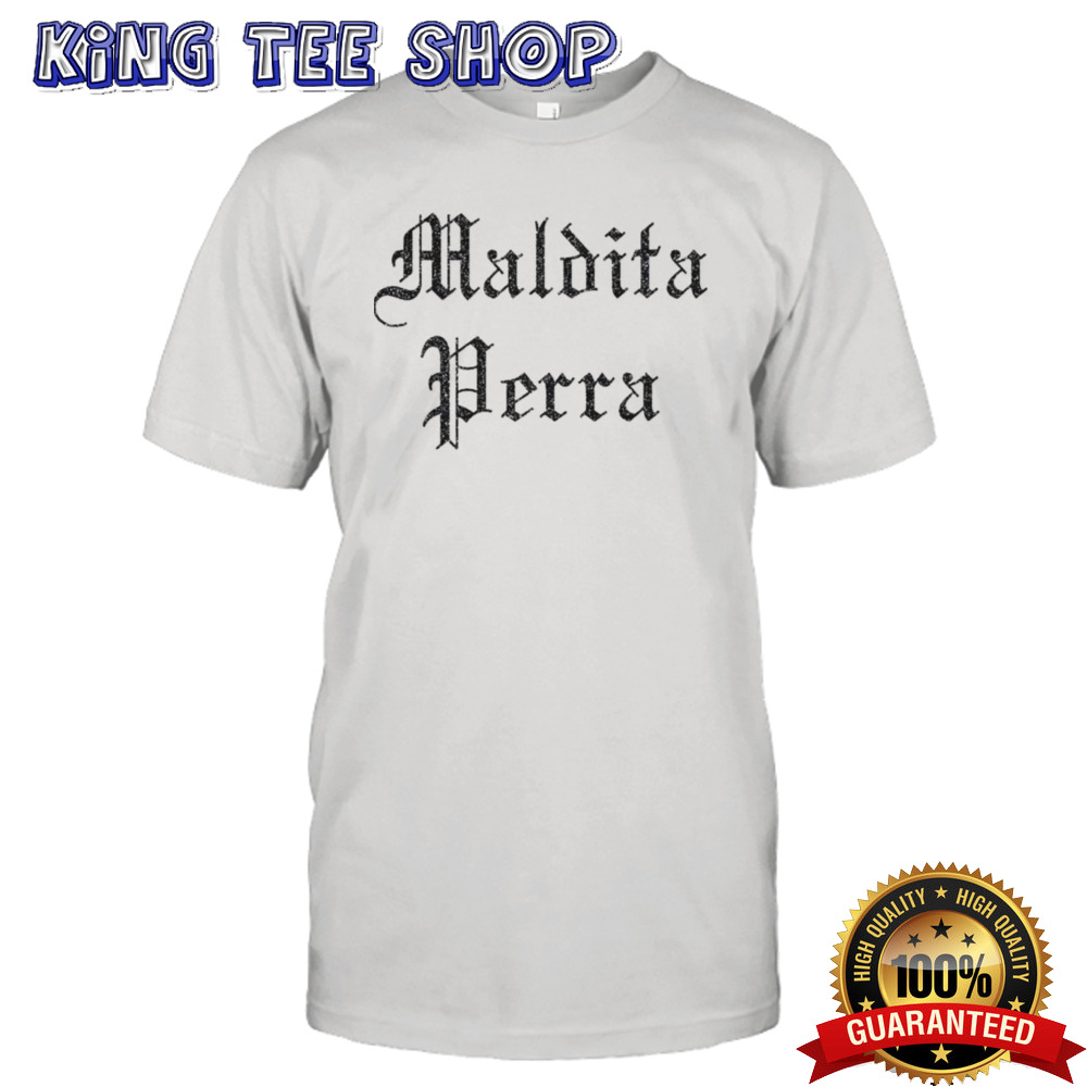 Maldita Perra T-shirt