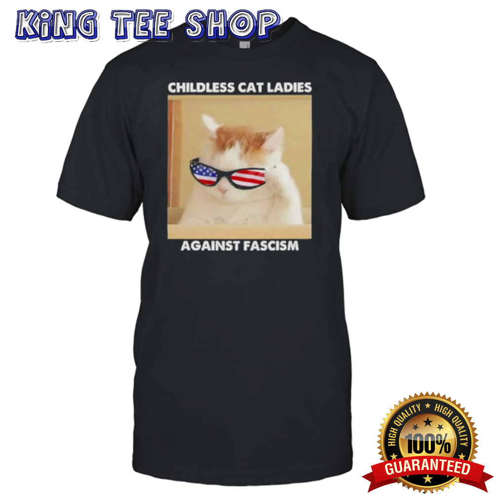 Childless Cat Ladies Against Fascism Shirt