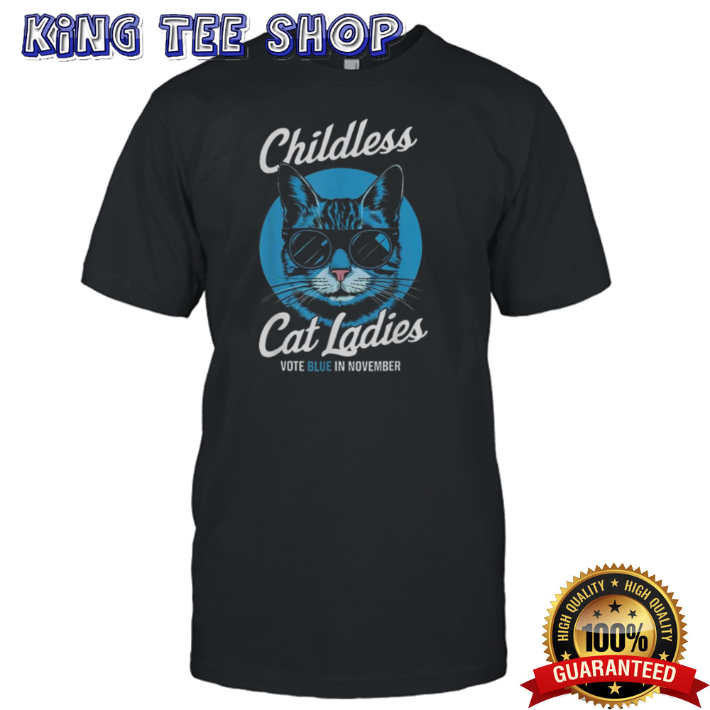 Childless Cat Ladies Vote Blue In November T-shirt