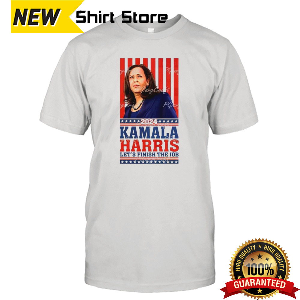 Kamala Harris President 2024 Let’s Finish The Job Shirt