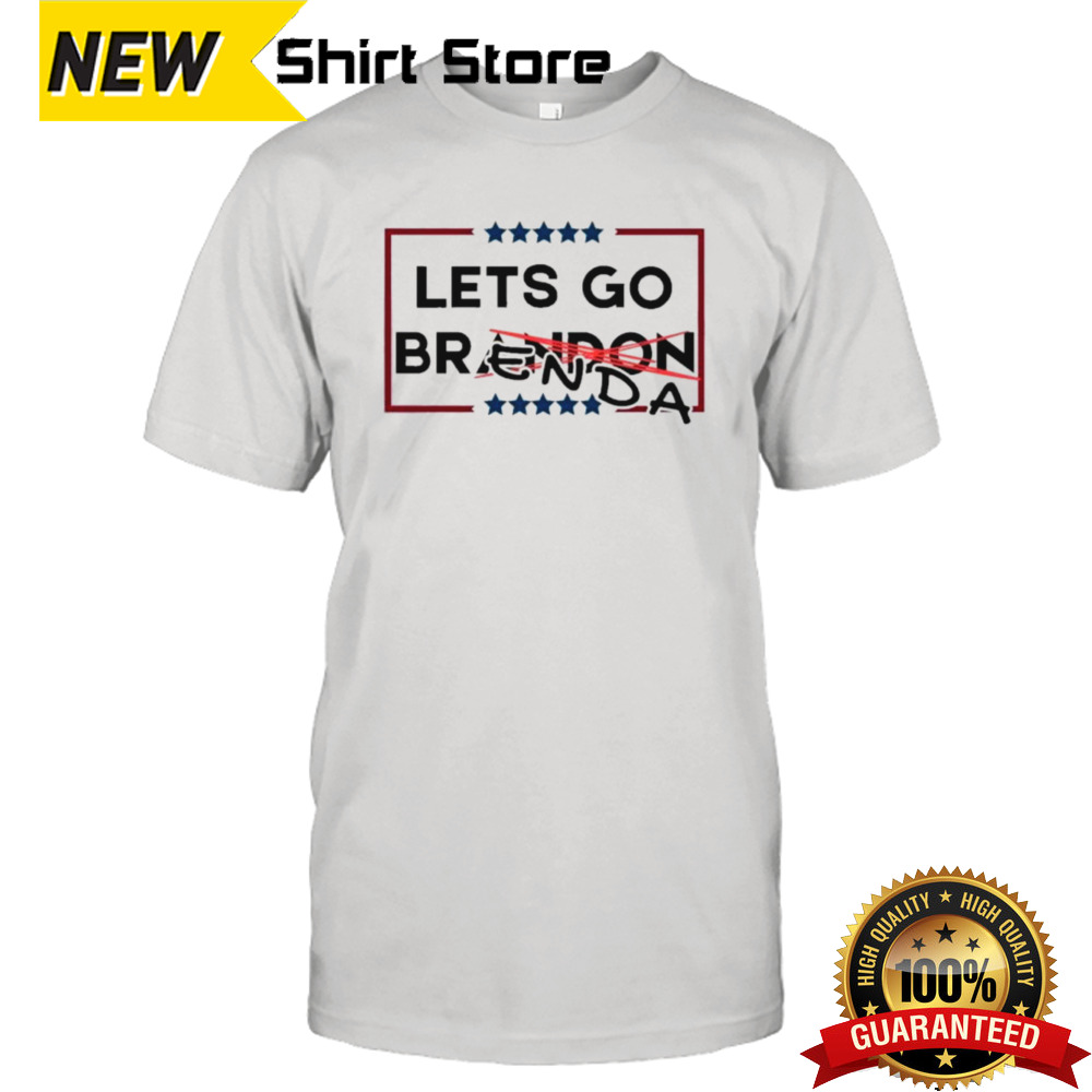 Let’s Go Brenda Not Brandon Shirt