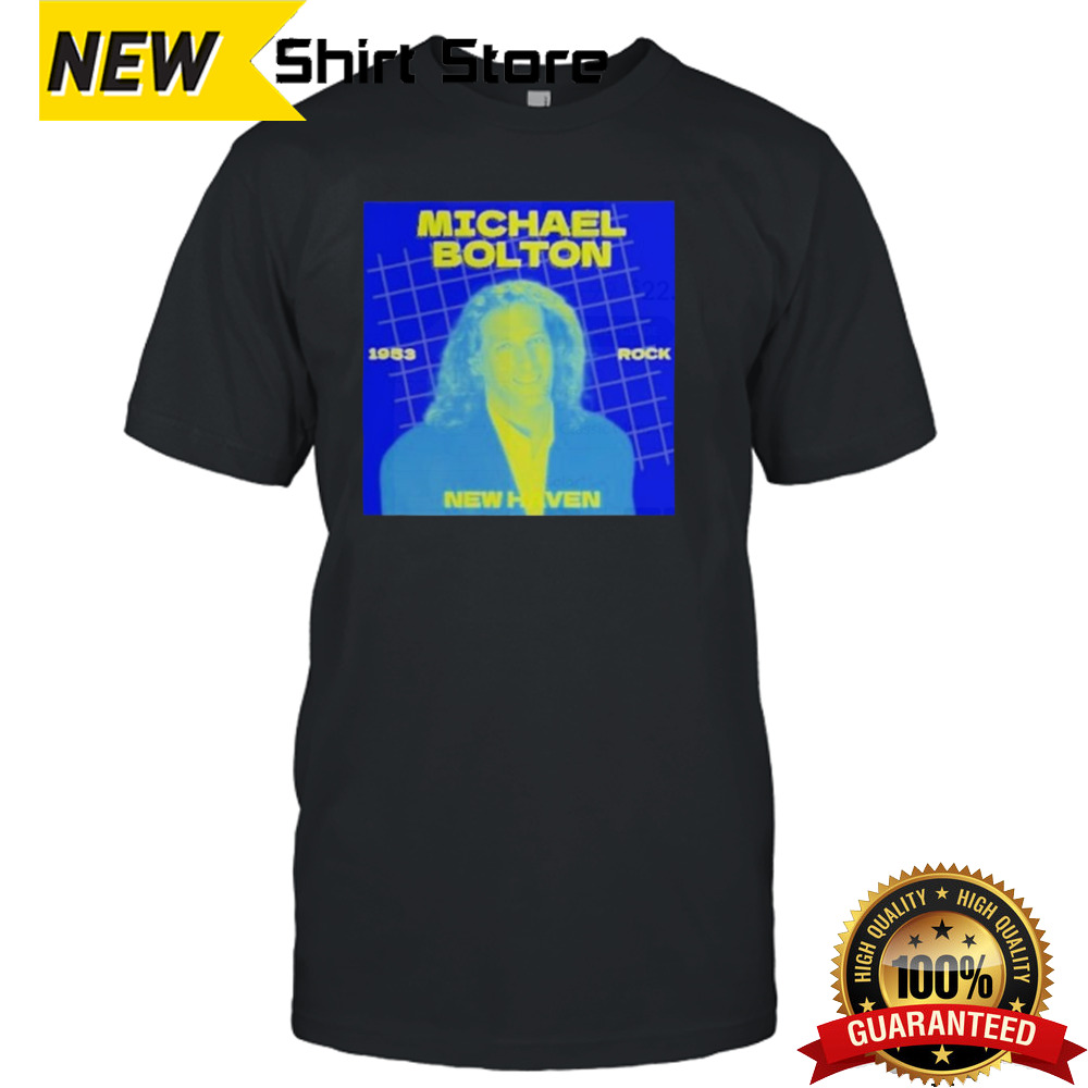 Michael Bolton 1953 Rock New Haven Shirt