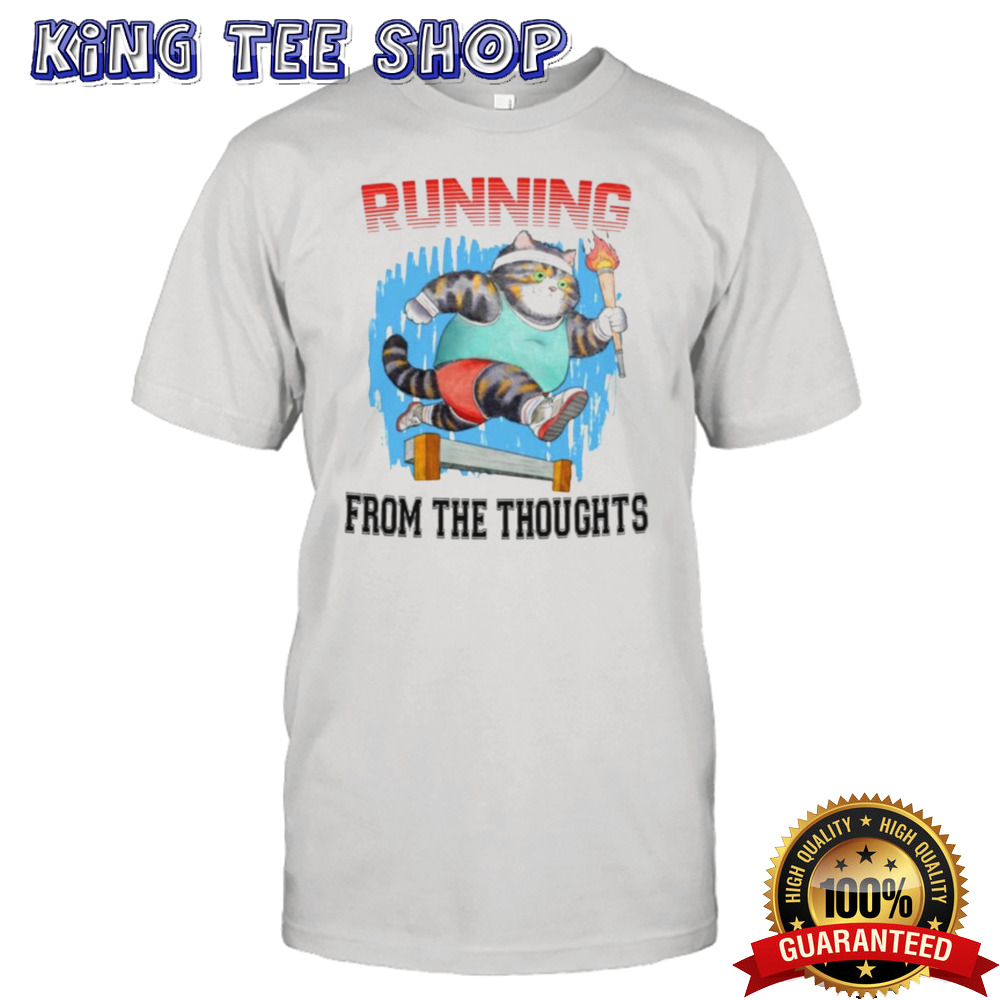 Cat Running From The Thoughts Shirt