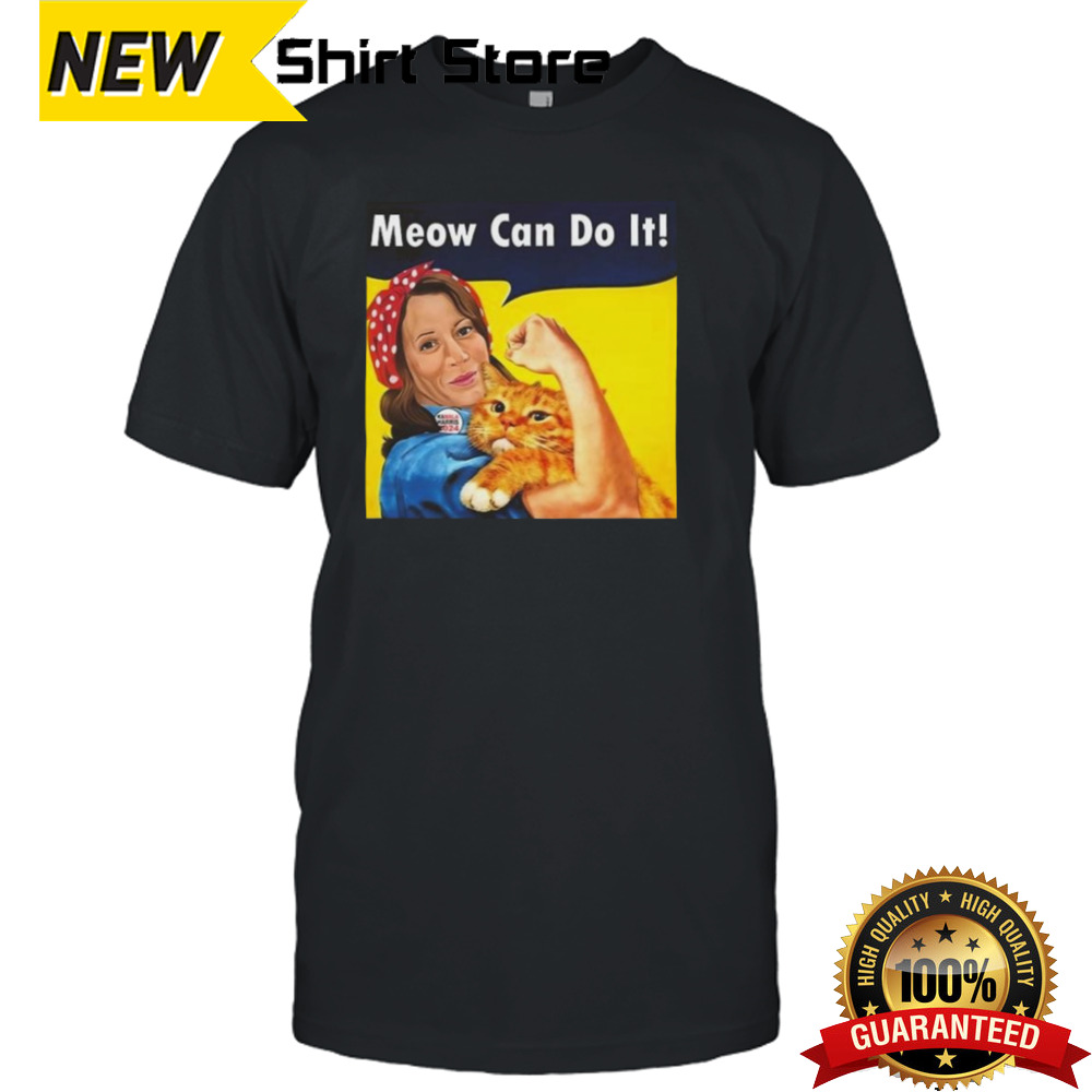 Kamala Harris And Cat Meow Can Do It Rosie The Riveter T-shirt