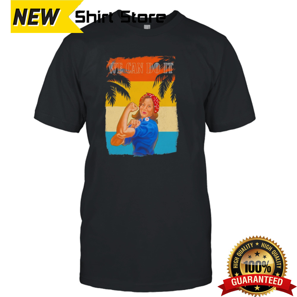 Kamala Harris Rosie The Riveter We Can Do It Rosie The Riveter 2024 Shirt