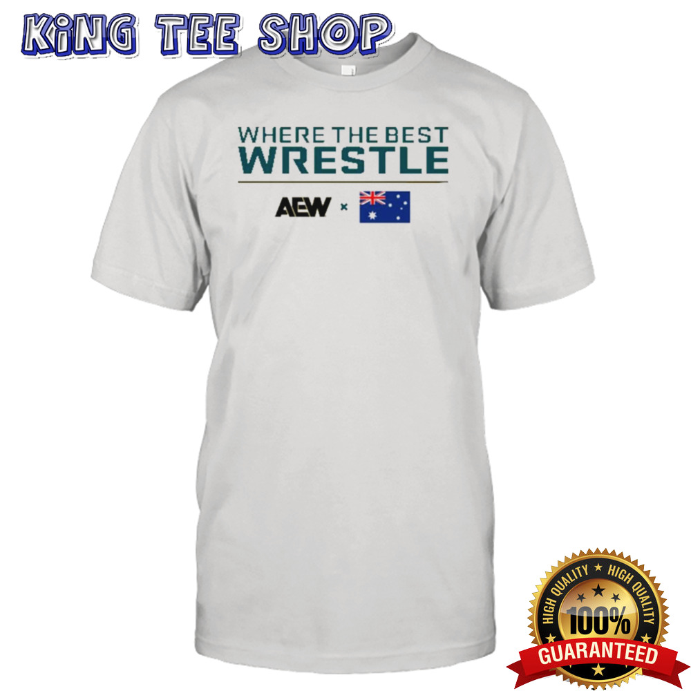 AEW x Australia Where The Best Wrestle T-shirt