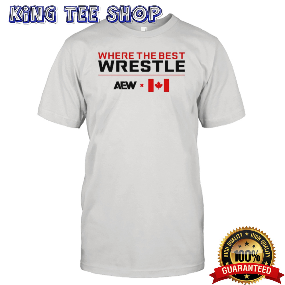 AEW x Canada Where The Best Wrestle T-shirt