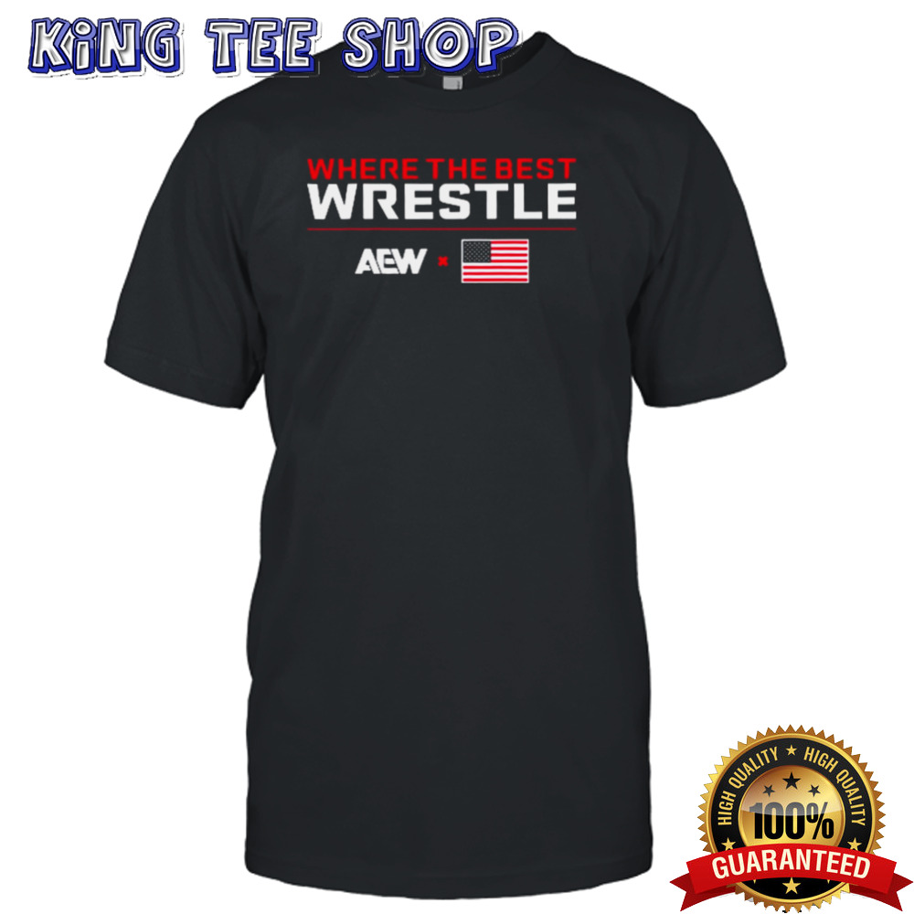 AEW x United States Where The Best Wrestle T-shirt