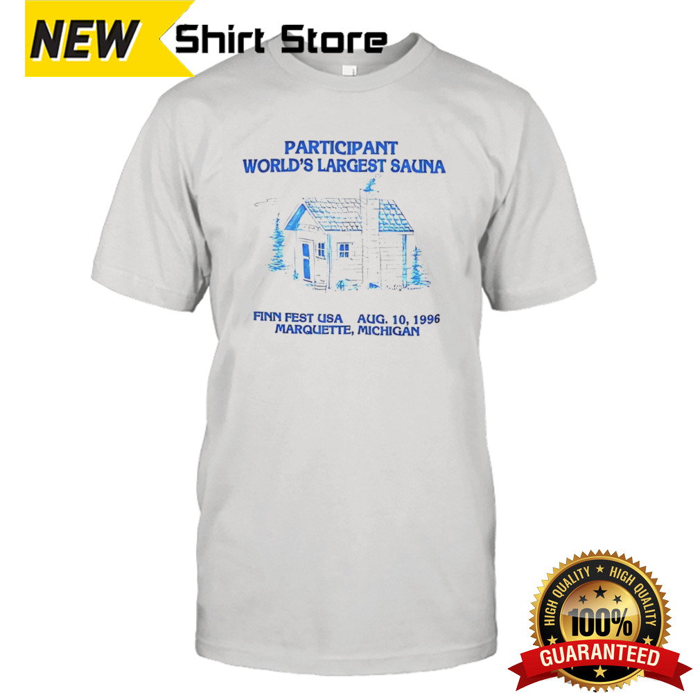 Participant World’s Largest Sauna Shirt