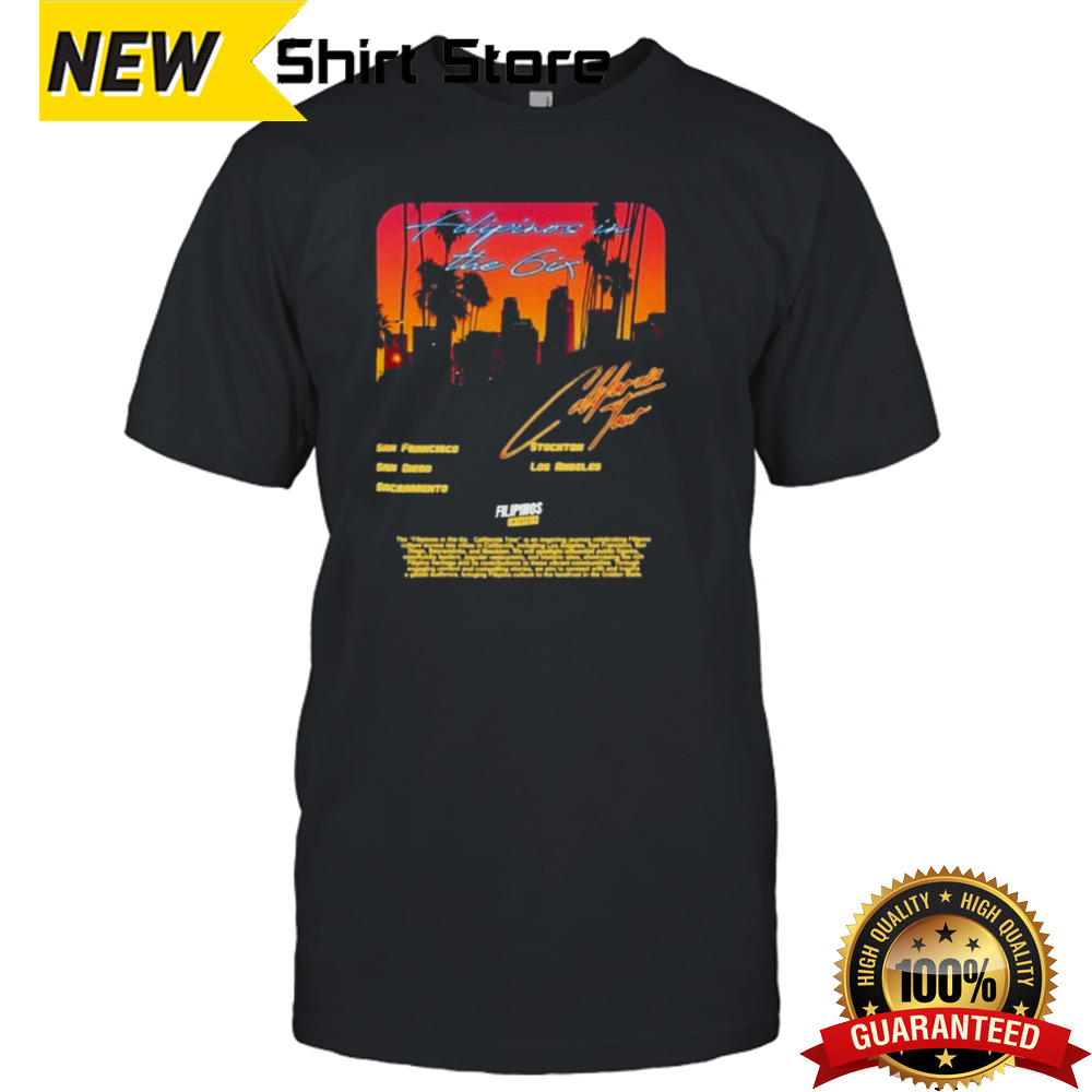 Filipinos In The 6ix California Tour 2024 Concert Shirt