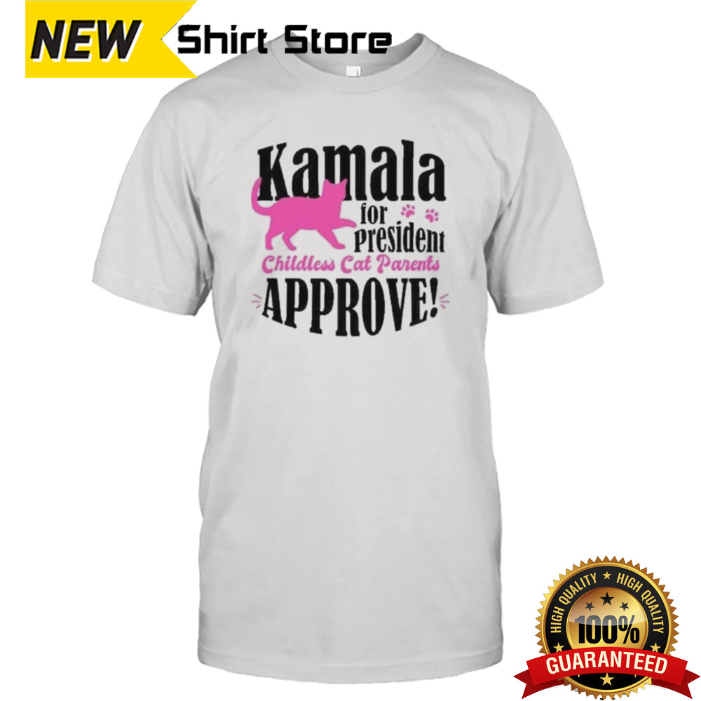 Kamala For President Childless Cat Parents Approve Shirt