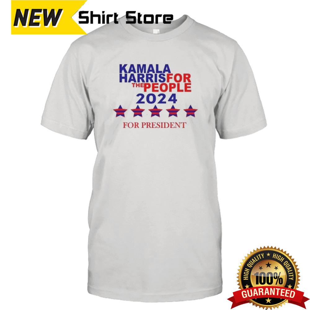 Kamala Harris For The People 2024 For President Shirt