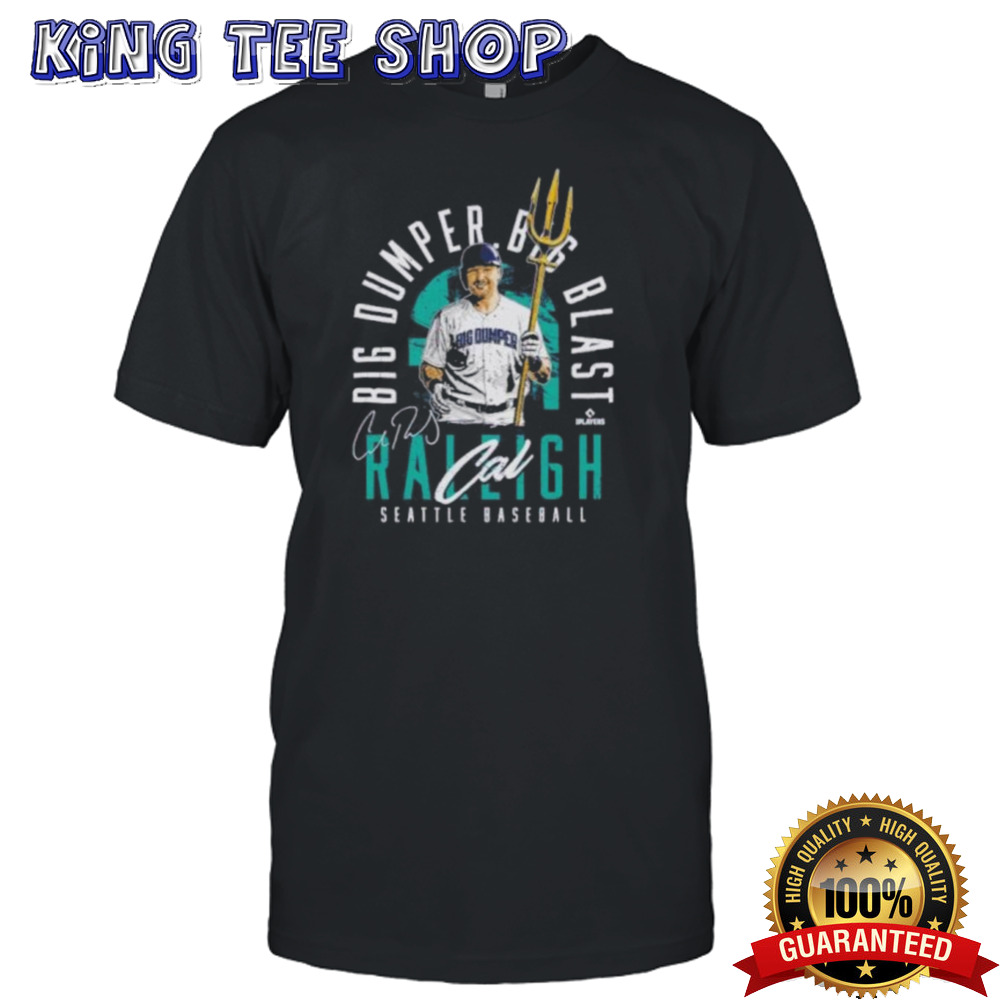 Official Cal Raleigh Seattle Mariners Big Dumper Big Blast Shirt