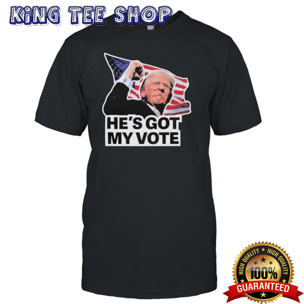 Official He’s Got My Vote – Trump 2024 T-Shirt