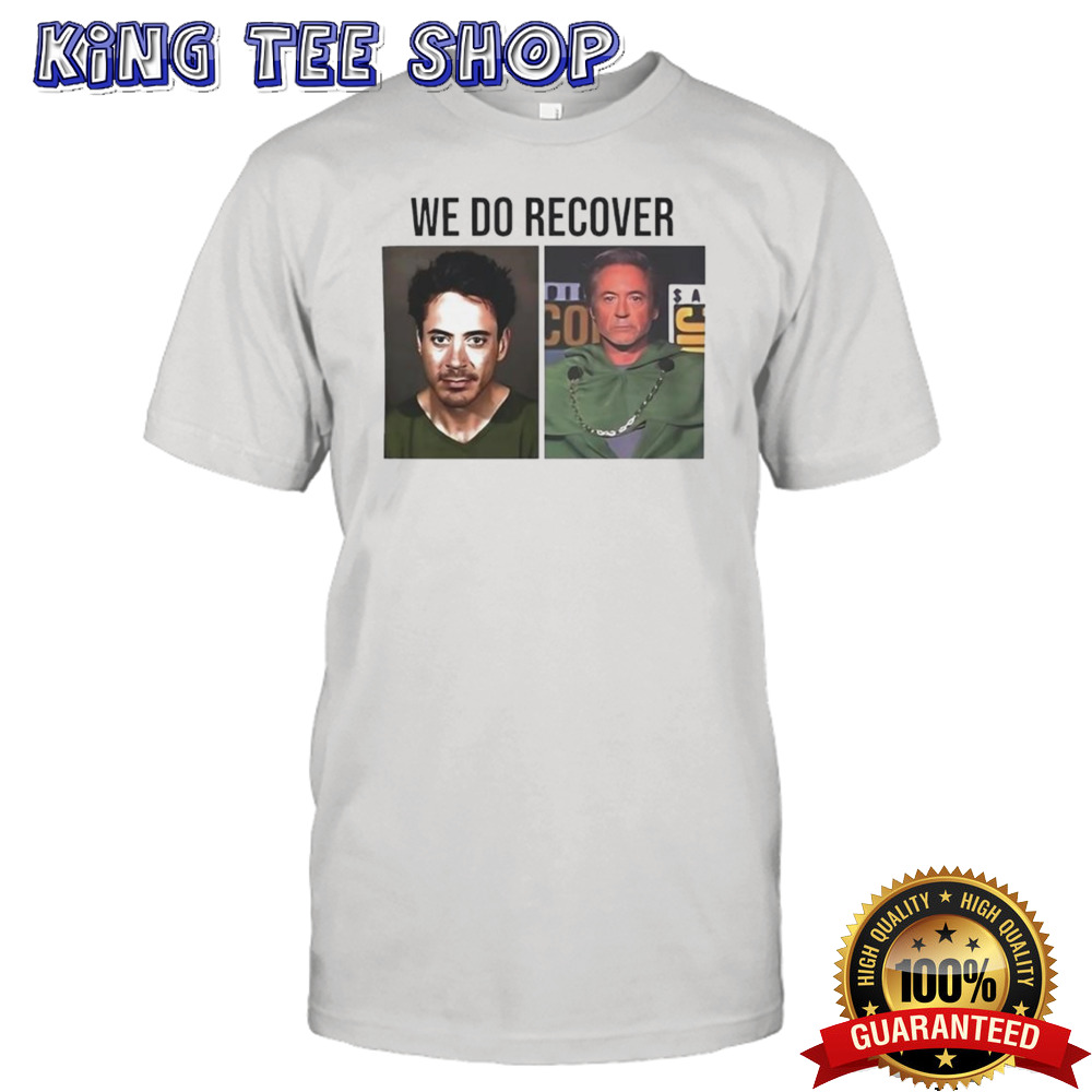 Robert Downey Jr. Doctor Doom We Do Recover T-shirt