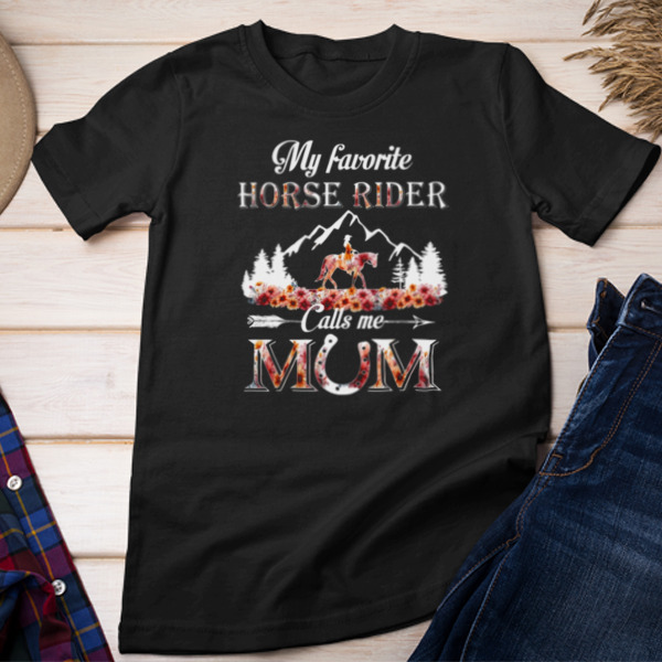 Horse Rider Calls Me Mom Unisex T-shirt & Sweatshirt