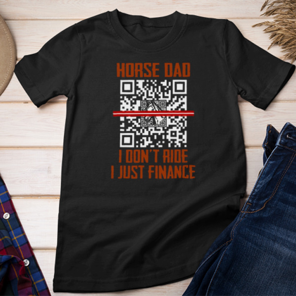 I Don't Ride I Just Finance Unisex T-shirt & Sweatshirt