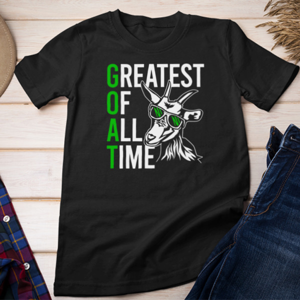 Greatest Of All Time Funny Goat Unisex T-shirt & Sweatshirt