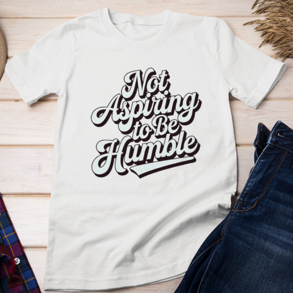 Retro not aspiring to be humble Kamala Harris feminist classic Unisex T-shirt & Sweatshirt