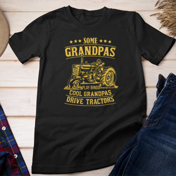 Some Grandpas Play Bingo Cool Grandpas Tractor Unisex T-shirt & Sweatshirt