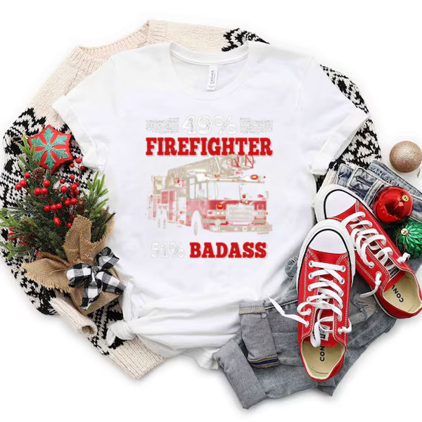 49% Firefighter 51% Badass Unisex T-shirt & Sweatshirt