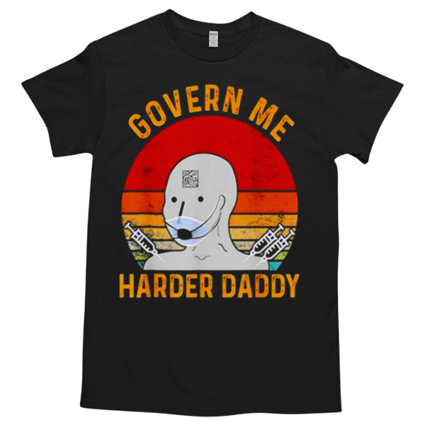 Govern me harder daddy vintage T-Shirt Styles Available - Multiple Colorways - Cross-gender Fashion Govern me harder daddy vintage T-Shirt Styles Available - Multiple Colorways - Cross-gender Fashion