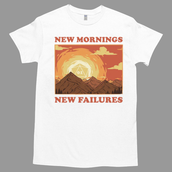 RPG New Mornings New Failures Tshirt Relaxed Fit for All-Day Comfort - Soft & Stylish for Any Occasion