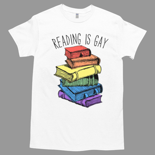 Reading is Gay Tshirt Relaxed Fit for All-Day Comfort - Soft & Stylish for Any Occasion