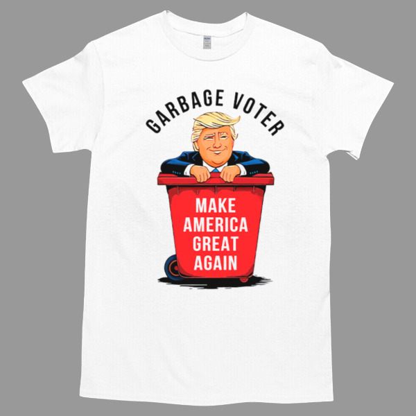 Garbage Voter Trump Make American Great Again Tshirt - High durability non-shrink fabric - Cross-gender Fashion