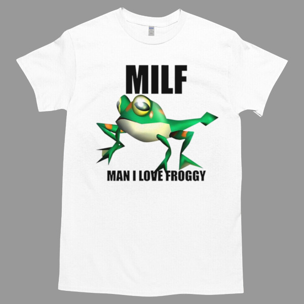 Milf Man I love Froggy Tshirt - High durability non-shrink fabric - Cross-gender Fashion