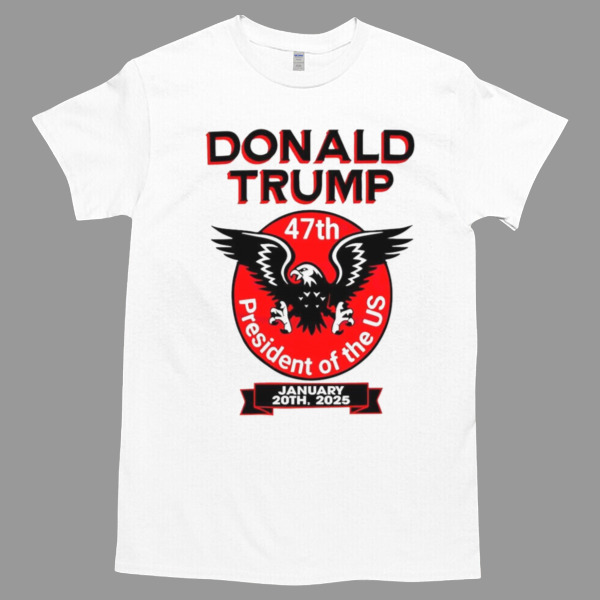 Trump 47th President Eagle of The US Tshirt - High durability non-shrink fabric - Cross-gender Fashion