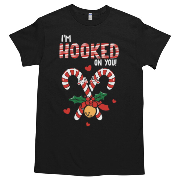 I'm hooked on you Unisex Tshirt, Cotton Womenswear, High durability non-shrink fabric