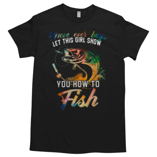 LET THIS GIRL SHOW YOU HOW TO FISH Unisex Tshirt, Cotton Womenswear, High durability non-shrink fabric