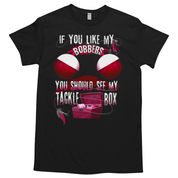 YOU SHOULD SEE MY TACKLE BOX Unisex Tshirt, Cotton Womenswear, High durability non-shrink fabric