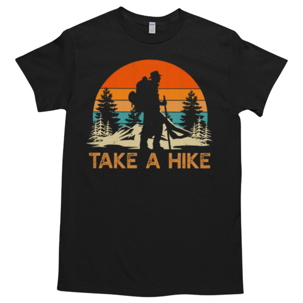 TAKE A HIKE Unisex Tshirt, Cotton Womenswear, High durability non-shrink fabric