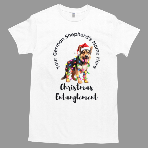 Your german shepherd’s name here christmas Unisex Tshirt, Cotton Womenswear, High durability non-shrink fabric