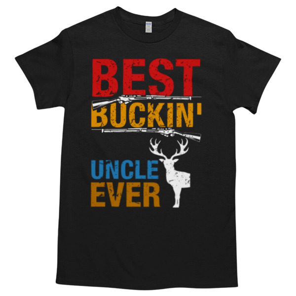 BEST BUCKIN UNCLE EVER Unisex Tshirt, Cotton Womenswear, High durability non-shrink fabric